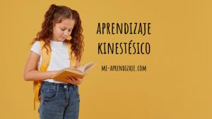 Características del aprendizaje kinestésico y métodos de aplicación en la enseñanza de los alumnos.